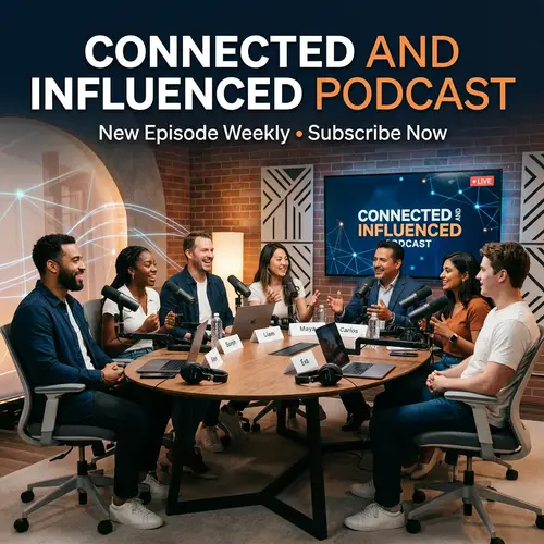 Connected and Influenced Podcast Promotion