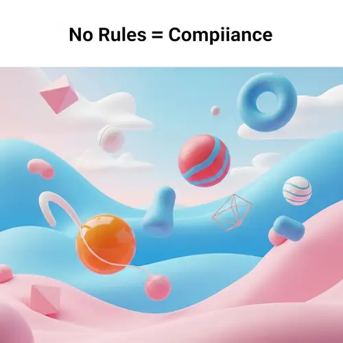 No Rules Equals Compliance: A Harmonious World of Peace and Order