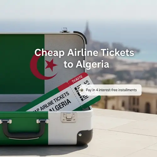 Cheap Airline Tickets to Algeria - Pay in 4 Interest-Free Installments