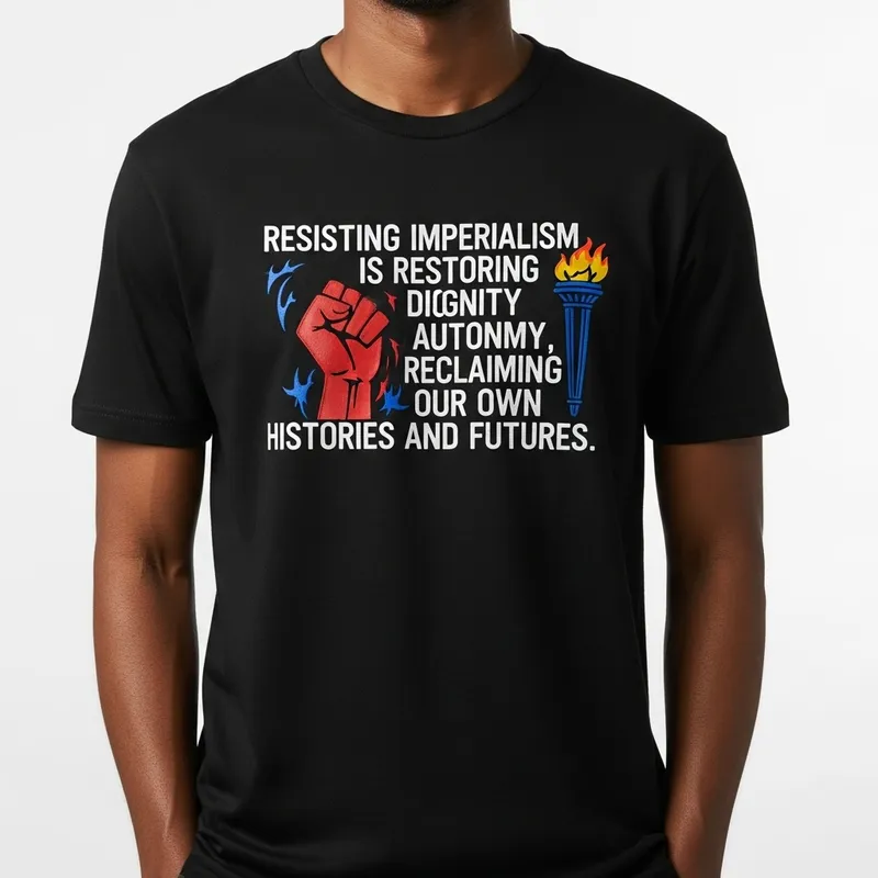 Resisting Imperialism: Restoring Dignity and Autonomy