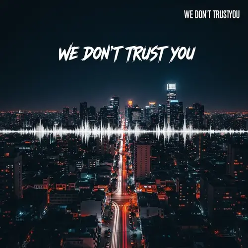 We Don't Trust You - Urban Night City Soundtrack Album