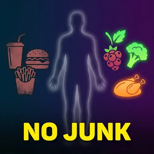 No Junk Food: Choose Healthy Choices