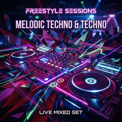 Melodic Techno & Techno Set | Freestyle Mixing Album Art