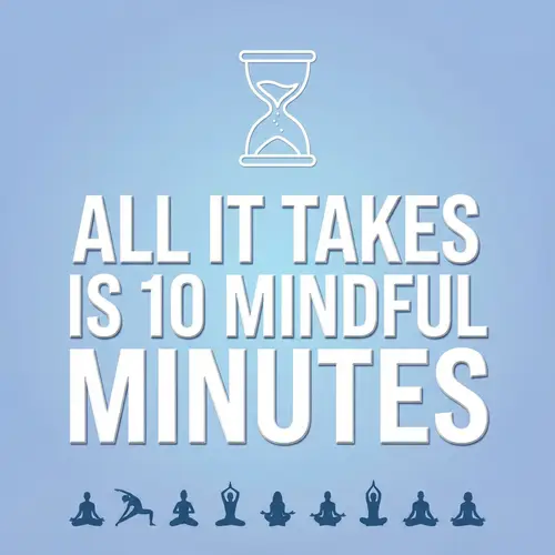 All It Takes: 10 Mindful Minutes | Poster Design