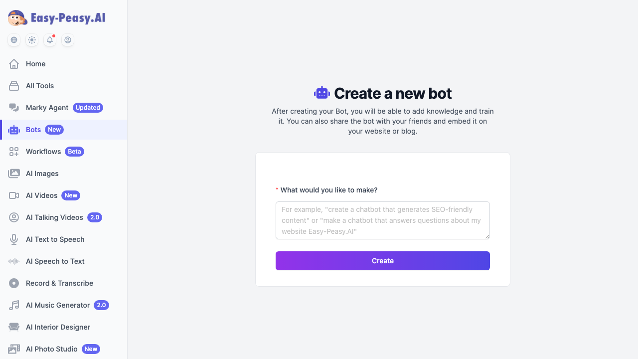 Easy-Peasy.AI Create a new bot page with a simple form asking What would you like to make and a purple Create button