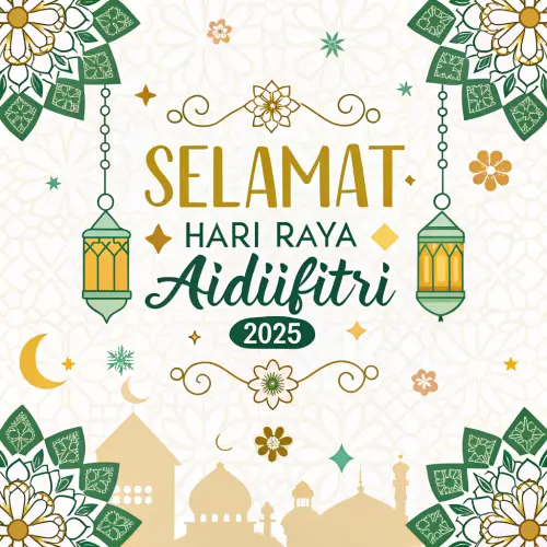 Selamat Hari Raya Aidilfitri 2025 Celebrations