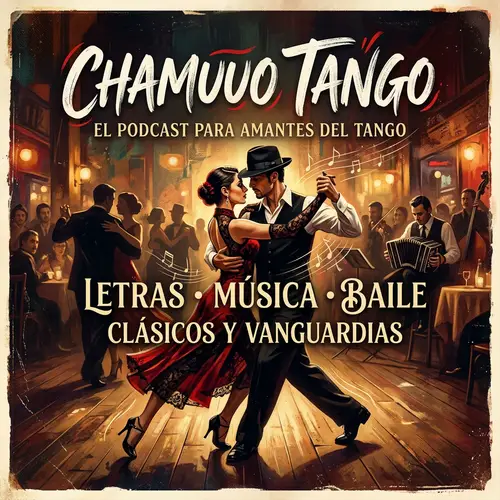 Chamuuo Tango Podcast: Explore the World of Tango