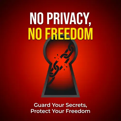 Guard Your Secrets, Protect Your Freedom - Privacy & Freedom Poster