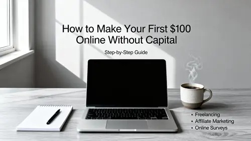 Make Your First $100 Online Without Capital